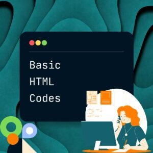 Basic HTML Codes - Lakshya Kaushik